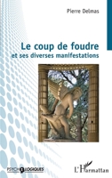 Le coup de foudre et ses diverses manifestations (Psycho-Logiques) (French Edition) 2343214409 Book Cover