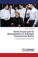 Bank Fraud and Its Management in Ethiopia Commercial Banks 3659429821 Book Cover