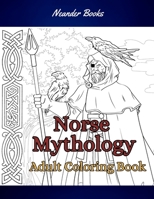 Norse Mythology: Coloring Book for Adults and Teens B0932846GQ Book Cover