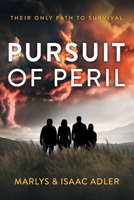 Pursuit of Peril: Their only path to survival 1911211773 Book Cover