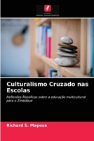 Culturalismo Cruzado nas Escolas 6202774320 Book Cover