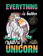 Everything is better with a Unicorn: Unicorn Sketch Book,150 Pages, 8.5 x 11 inches.Personalized Artist Sketchbook, Sketching, Drawing and Creative Doodling Awesome Unicorn Sketch book for Kids Who Lo 169562050X Book Cover
