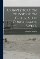 An Investigation of Inspection Criteria for Countersunk Rivets. 1014401437 Book Cover