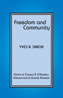 Freedom and Community 0823221075 Book Cover
