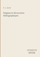 Énigmes et découvertes bibliographiques (French Edition) 3387430795 Book Cover