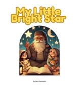 My Little Bright Star (Books about wisdom and moral) B0DX15CNDK Book Cover
