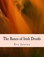 The Runes of Irish Druids 1983623512 Book Cover
