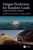 Fatigue Prediction for Random Loads: Using the Rainflow Method 0367895846 Book Cover