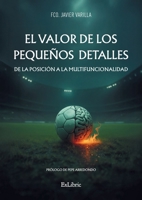 El valor de los pequeños detalles (Spanish Edition) B0G839D34K Book Cover