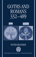 Goths and Romans 332-489 0198202342 Book Cover