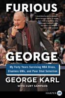 Furious George Lib/E: My Forty Years Surviving NBA Divas, Clueless Gms, and Poor Shot Selection 0062367803 Book Cover
