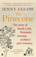 The Pinecone: The Story of Sarah Losh, Forgotten Romantic Heroine--Antiquarian, Architect, and Visionary 0374232873 Book Cover
