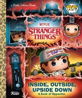 Stranger Things: Inside, Outside, Upside Down (Funko Pop!) (Little Golden Book) 0593808312 Book Cover
