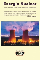 Energía Nuclear: Usos, reactores, radiactividad, seguridad, desventajas B0B5KTXYG7 Book Cover