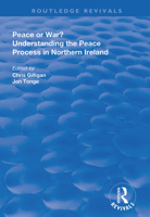 Peace or War?: Understanding the Peace Process in Northern Ireland 0367000865 Book Cover