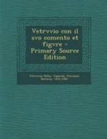 Vetrvvio con il svo comento et figvre 1295062992 Book Cover