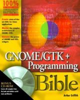 Gnome/Gtk+ Programming Bible (Bible (Wiley)) 0764546406 Book Cover