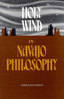 Holy Wind in Navajo Philosophy 0816507244 Book Cover
