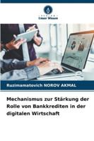 Mechanismus zur Stärkung der Rolle von Bankkrediten in der digitalen Wirtschaft (German Edition) 3639649192 Book Cover