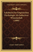 Lehrbuch Der Empirischen Psychologie Als Inductiver Wissenschaft (1880) 116674504X Book Cover