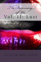 The Becoming of Us, Vol. II: Lust: (A Collection of Short Stories) 1500212660 Book Cover
