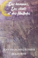 Des Hommes, des chats et des libellules (French Edition) 2982293609 Book Cover