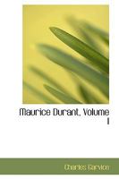 Maurice Durant; Volume 1 1359204733 Book Cover