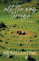 All the Way Through 1962405095 Book Cover
