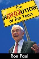 The Revolution at Ten Years 0996426558 Book Cover