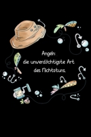 Angeln: die unverdächtigste Art des Nichtstuns: witziges Fangbuch (German Edition) 1694444082 Book Cover