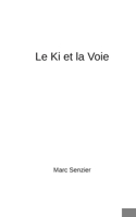 Le Ki et la Voie (French Edition) 2322478903 Book Cover