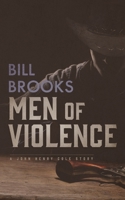 Men of Violence: A John Henry Cole Story 1432827677 Book Cover