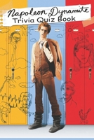 Napoleon Dynamite: TRIVIA QUIZ BOOK B08B35X247 Book Cover