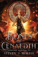 Bones of Cenaedth: An Epic Fantasy (Thaumatropic Roots) 1956105220 Book Cover