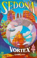 The Sedona Vortex Guide Book