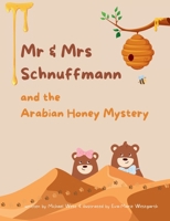 Mr & Mrs Schnuffmann and the Arabian Honey Mystery: A Sweet and Playful Read-Aloud Adventure (The Schnuffmann Adventures) 1067677704 Book Cover