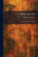 Boccaccio: Lover and Chronicler of Love 1025308522 Book Cover