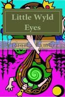Little Wyld Eyes: Tatou's Tale of How Baby Hebe Mud Came To Be 1511766611 Book Cover