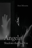 Angel: Shadows that See You 1638674116 Book Cover