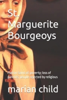 St. Marguerite Bourgeoys: Patron Saint of: poverty; loss of parents; people rejected by religious B0CR4936QL Book Cover