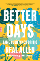 Better Days: Tame Your Inner Critic 1897238851 Book Cover