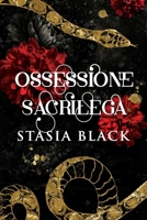 Ossessione Sacrilega (Giochi de Passione) (Italian Edition) B0F5BMT7DJ Book Cover