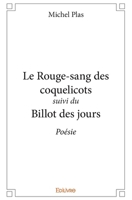 Le Rouge-sang des coquelicots suivi du Billot des jours (French Edition) 2414166479 Book Cover