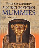 The British Museum Pocket Dictionary Ancient Egyptian Mummies (British Museum Pocket Dictionaries) 0714131059 Book Cover