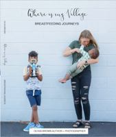 Where is my Village?: BREASTFEEDING JOURNEYS 064699333X Book Cover