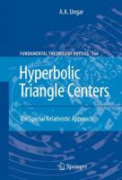 Hyperbolic Triangle Centers: The Special Relativistic Approach 9048186366 Book Cover