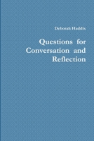 Questions for Conversation and Reflection 1312453958 Book Cover