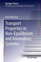 Transport Properties in Non-Equilibrium and Anomalous Systems 3319017713 Book Cover