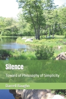 Silence: Toward of Philosophy of Simplicity B0CRYTRPH4 Book Cover