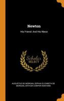 Newton: his friend, and his niece 101671324X Book Cover